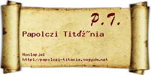 Papolczi Titánia névjegykártya