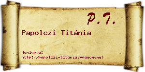 Papolczi Titánia névjegykártya